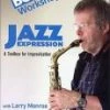 Top 10 👏 Jazz Expression DVD - Larry Monroe  🎉