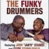 Outlet 🎉 Soul Of The Funky Drummers DVD - Clyde Stubblefield , John "Jab'O" Starks ⌛