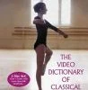 Discount 🧨 The Video Dictionary Of Classical Ballet DVD - Georgina Parkinson, Merrill Ashley 🎁