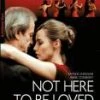 Discount ❤️ Not Here to Be Loved DVD - Anne Consigny , Patrick Chesnais ⭐